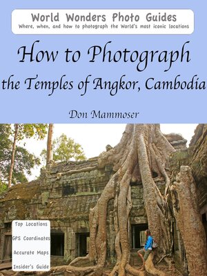 cover image of How to Photograph the Temples of Angkor, Cambodia